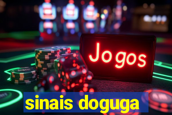 sinais doguga